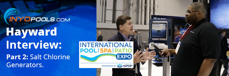 Hayward Salt Chlorinators: 2017 International Pool Spa Expo