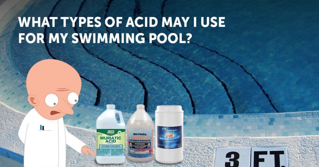 Which Swimming Pool Acids Are Best for Maintenance?