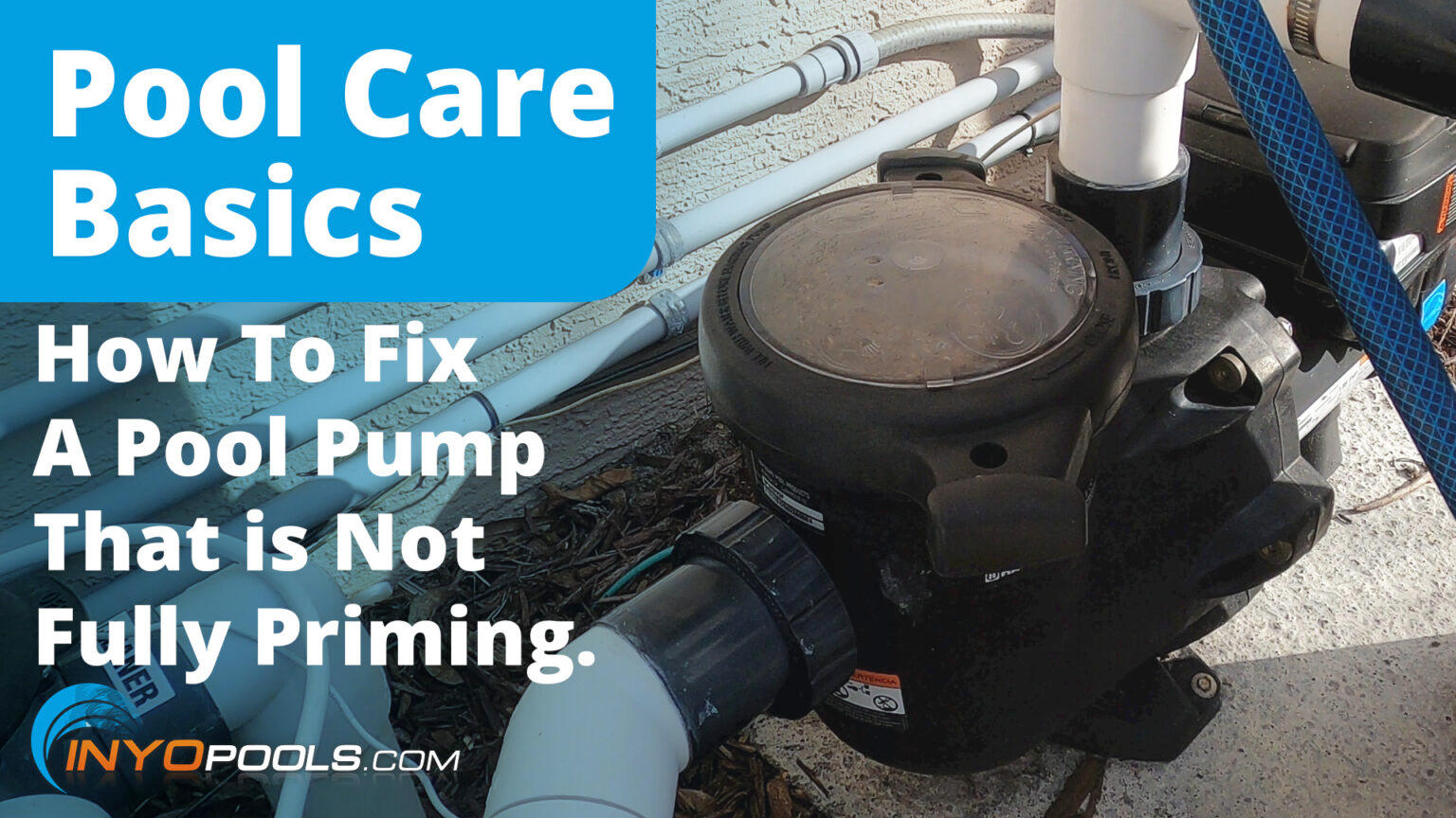 How To Fix A Pool Pump That Is Not Fully Primed