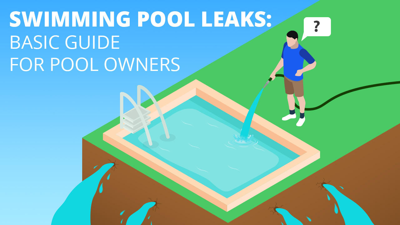 Swimming Pool Leaks: Basic Guide for Pool Owners