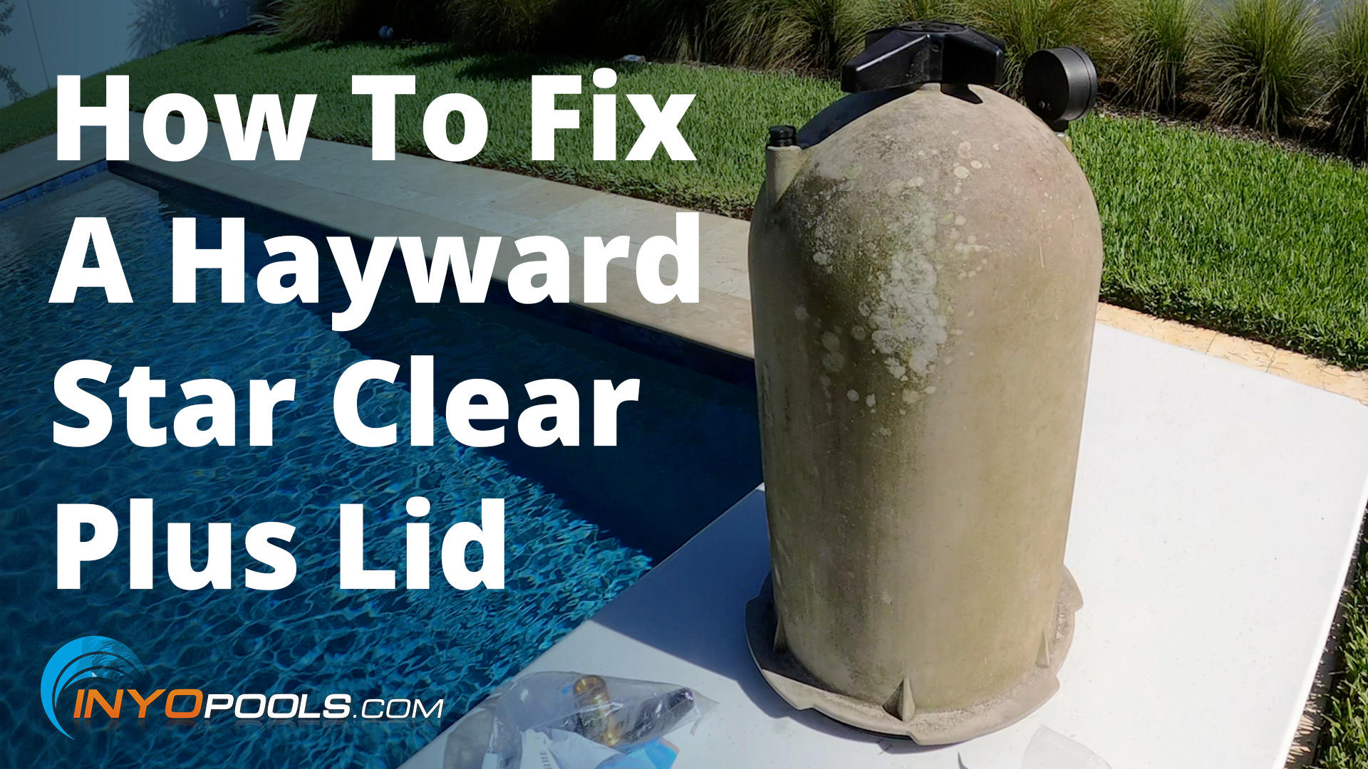 How To Fix A Hayward Star Clear Plus Lid