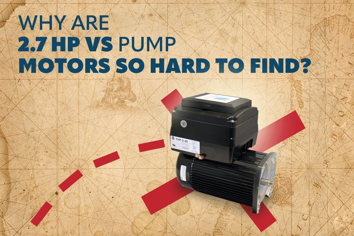 Why Are 2.7 HP VS Pump Motors So Hard to Find?