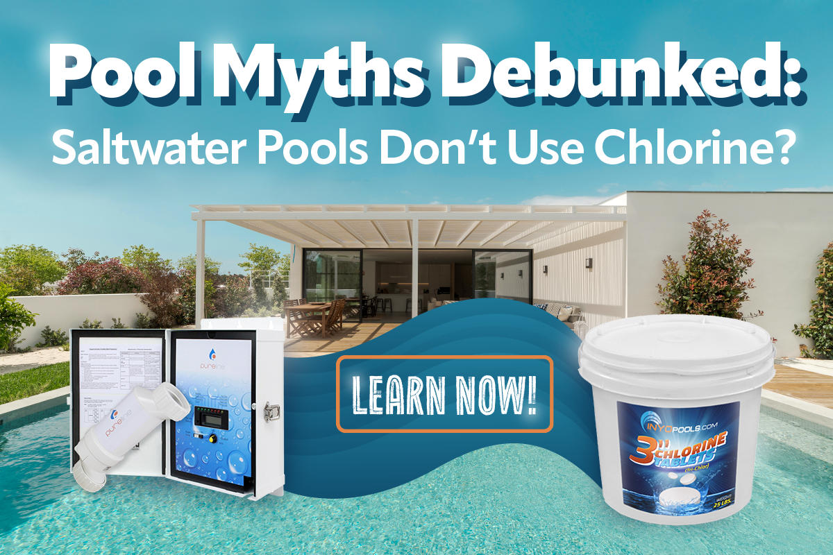 Pool Myths Debunked – Saltwater Pools Don’t Use Chlorine