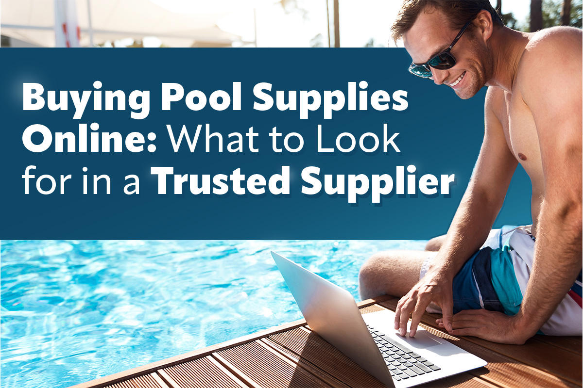 Pool Supplies Online: How to Find a Trusted Supplier