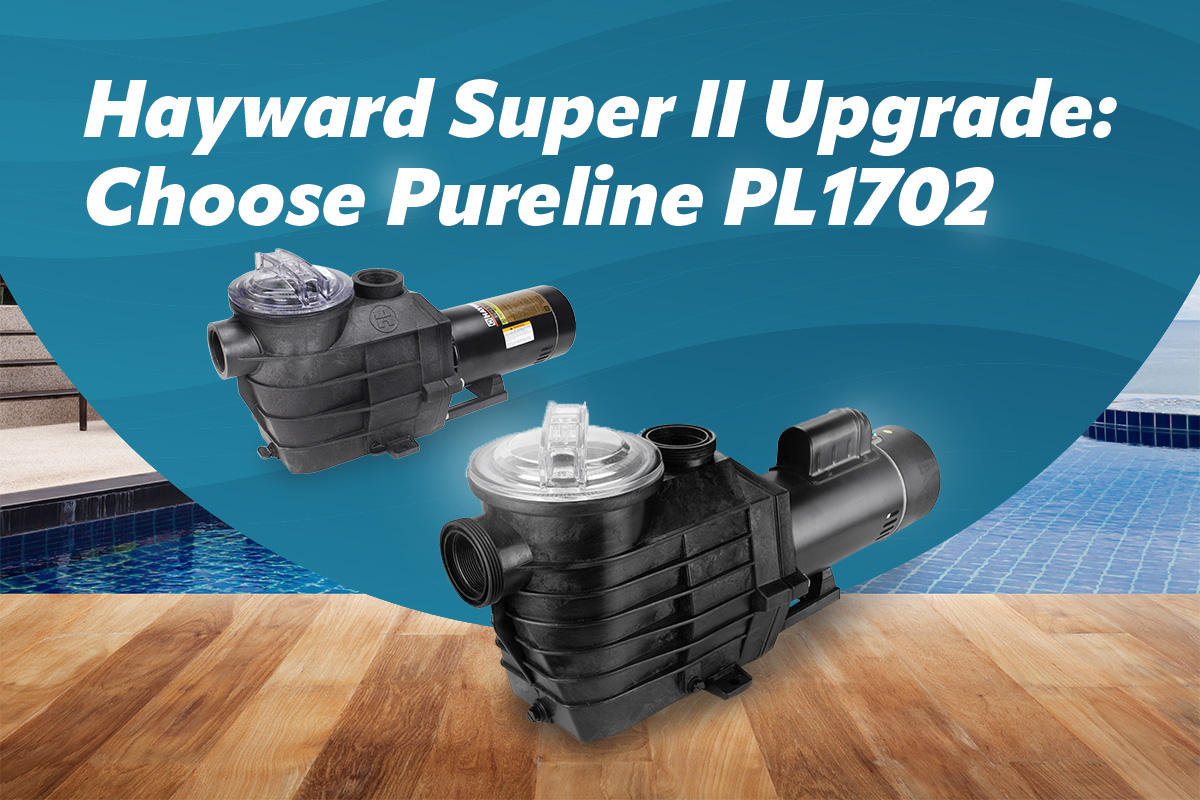 Hayward Super II Upgrade: Choose Pureline PL1702