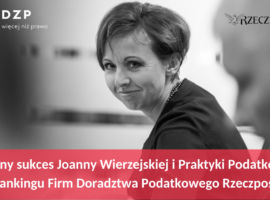 Kolejny sukces Joanny Wierzejskiej i Praktyki Podatkowej w XV Rankingu Firm Doradztwa Podatkowego Rzeczpospolitej