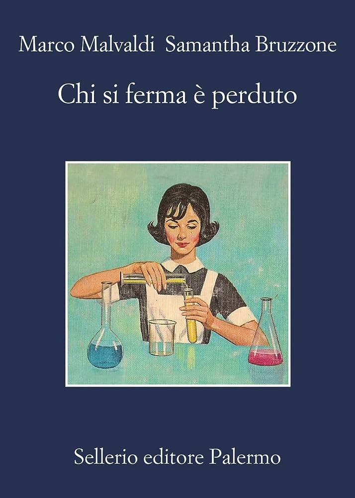 Copertina di Chi si ferma è perduto di Malvaldi e Bruzzone - edito Sellerio