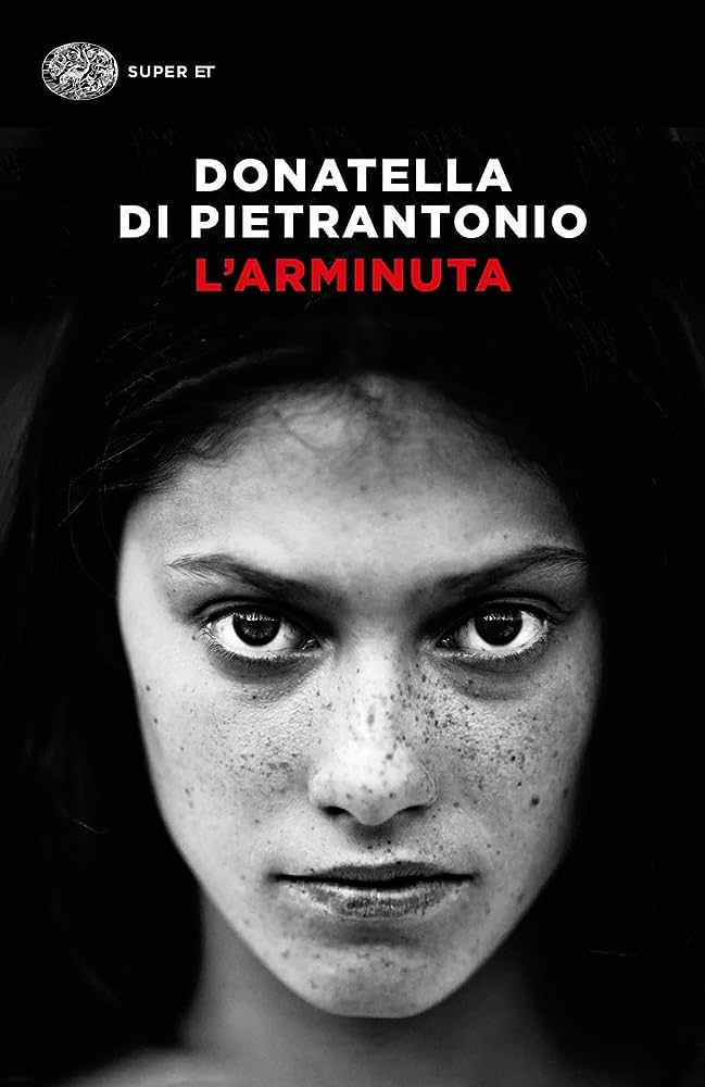 Copertina di L'arminuta di Donatella Di Pietrantonio - edito Einaudi