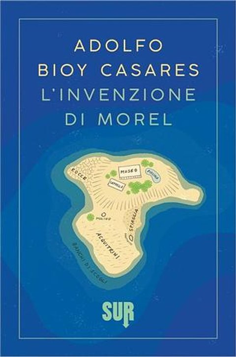 Ho finito "L'invenzione di Morel" di Adolfo Bioy Casares