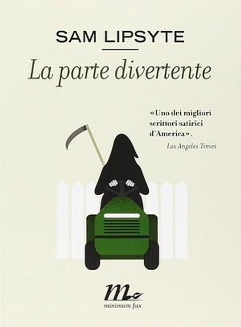 Ho finito "La parte divertente" di Sam Lipsyte