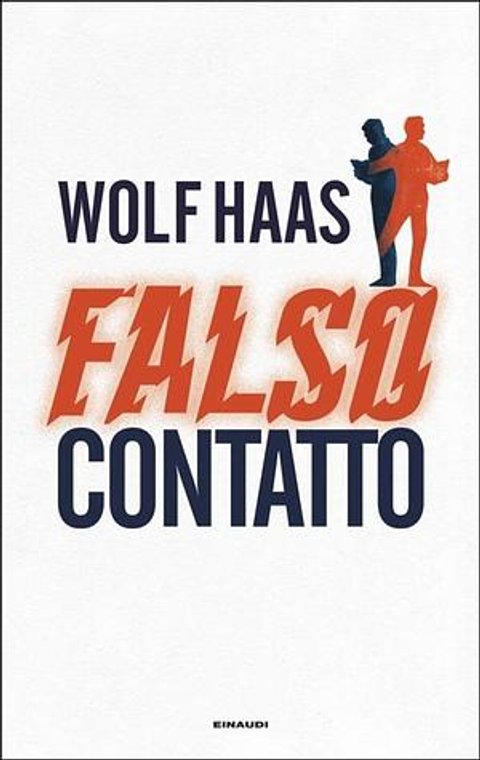 Ho finito "Falso contatto" di Wolf Haas
