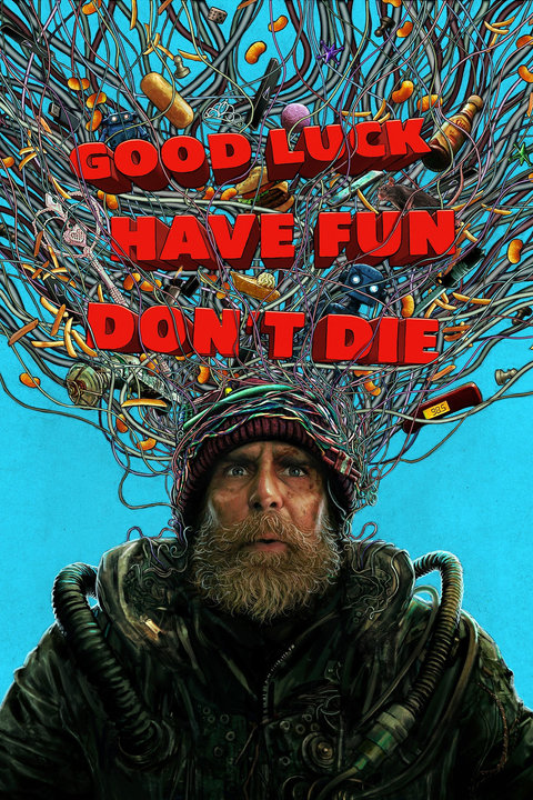 Watched (and liked): Good Luck, Have Fun, Don't Die (2025)