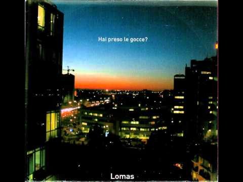 Stuck in my head: Lomas - Spacciatori, protettori, dottori