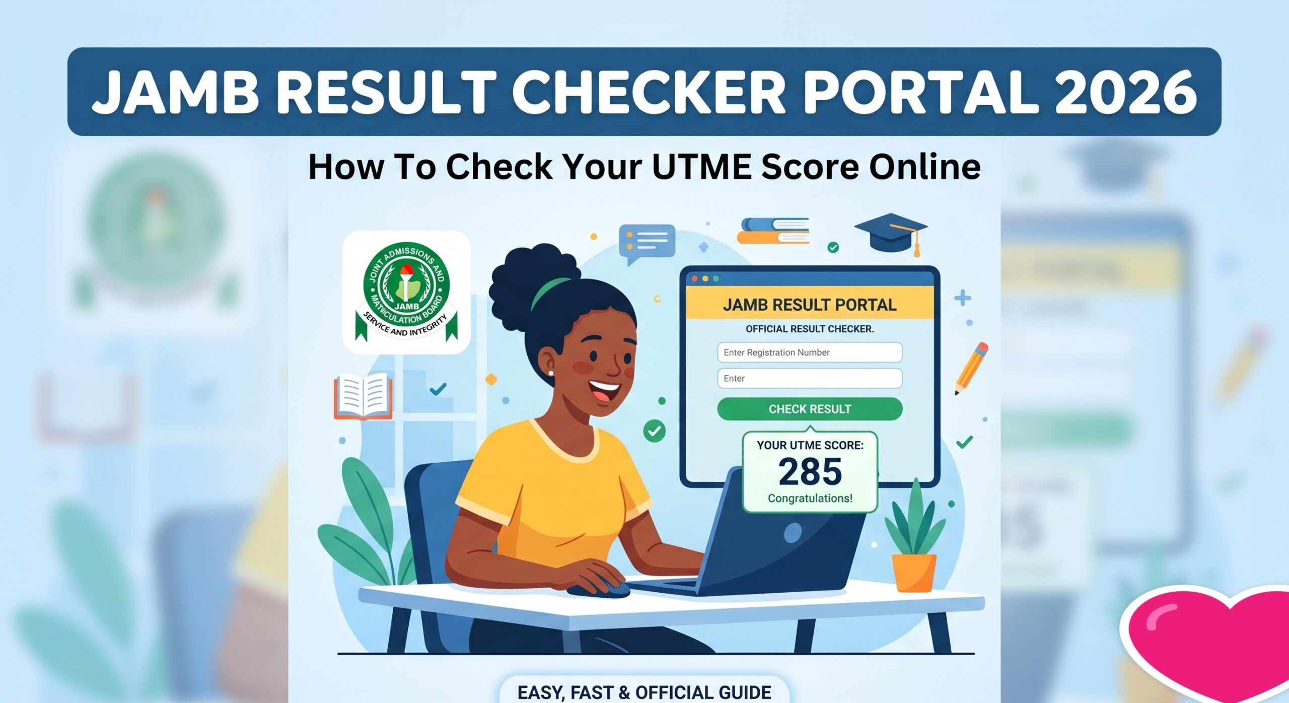 JAMB Result Checker Portal 2026 How To Check Your UTME Score Online