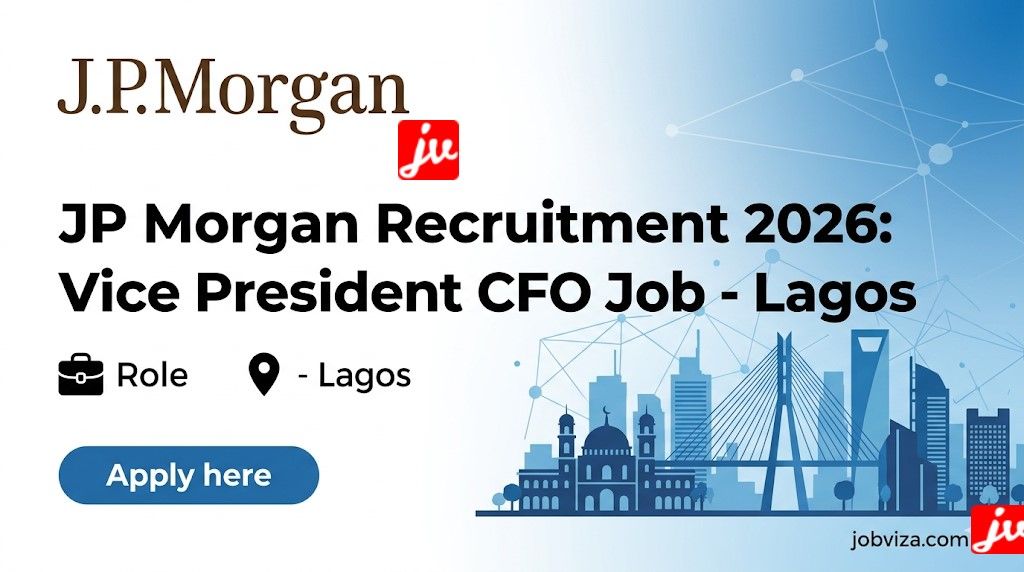JP Morgan Recruitment 2026 Vice President CFO Job Lagos Apply here