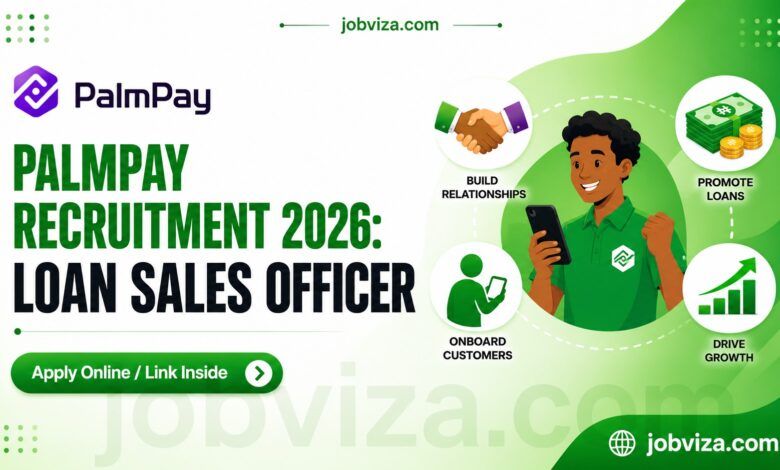 PalmPay Recruitment 2026: Loan Sales Officer Job Apply