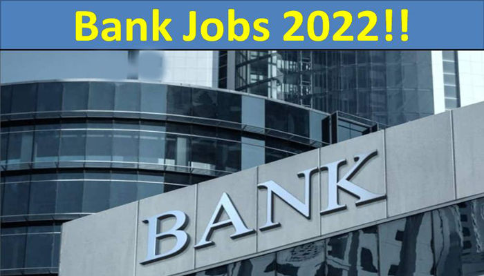 Bank Jobs 2022