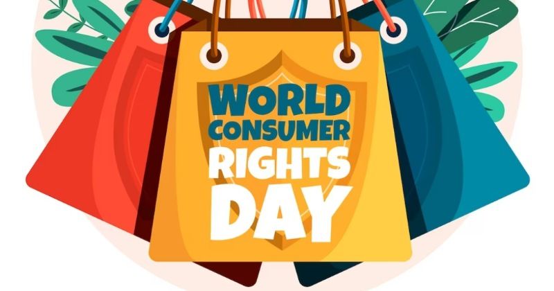 World Consumer Right Day - विश्व उपभोक्ता दिवस मनाने के पीछे का मकसद था ये