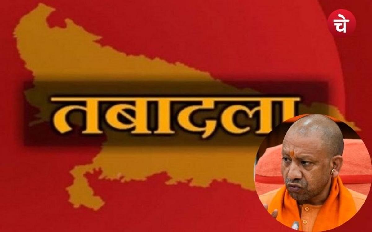 यूपी के 5 जिलों के डीएम बदले, 10 आईपीएस अफसर के तबादले