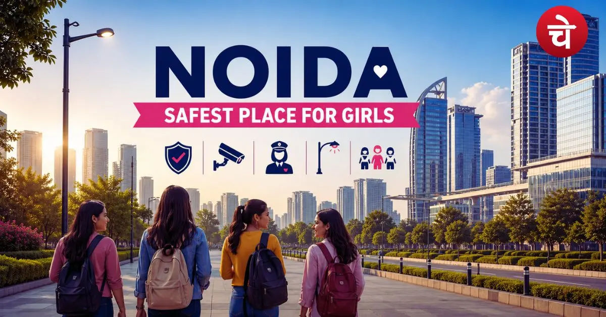 Noida safe area for girls
