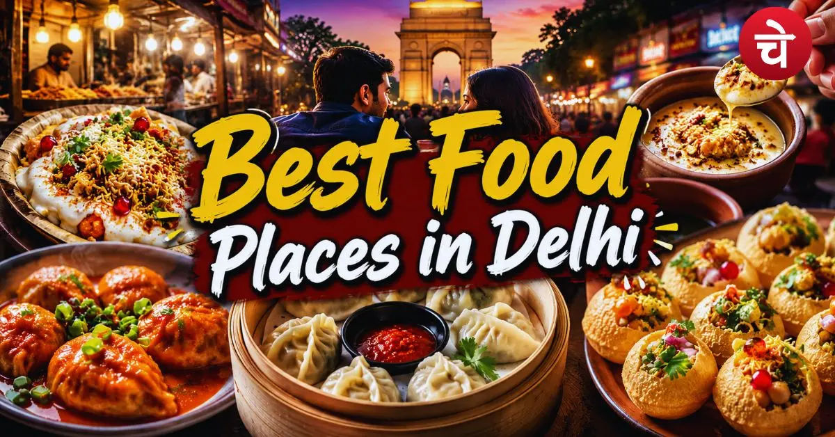 Best Food Places in Delhi