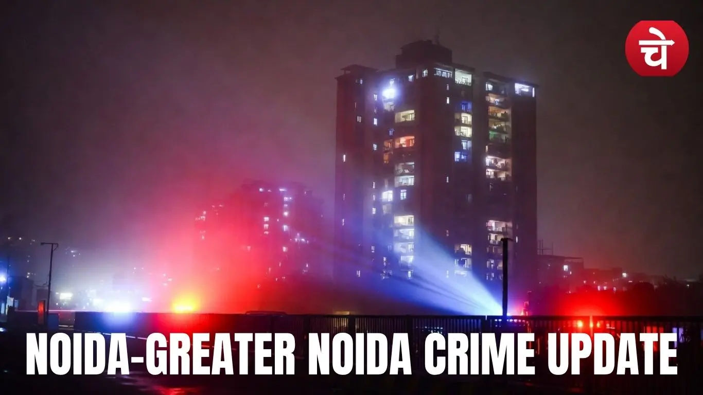 Noida-Greater Noida Crime Update