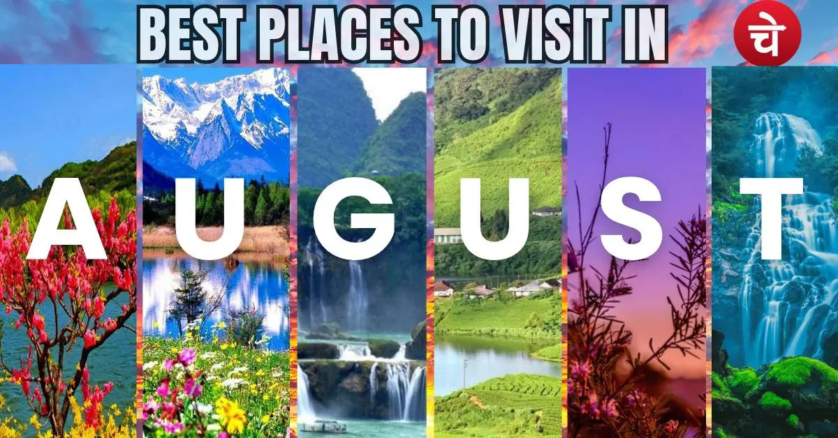Best Places to Visit in August in India