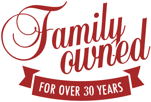Family Owned for Over 30 Years
