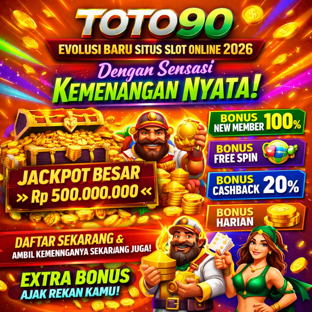 TOTO90 - Evolusi Baru Situs Slot Online 2026 dengan Sensasi Kemenangan Nyata