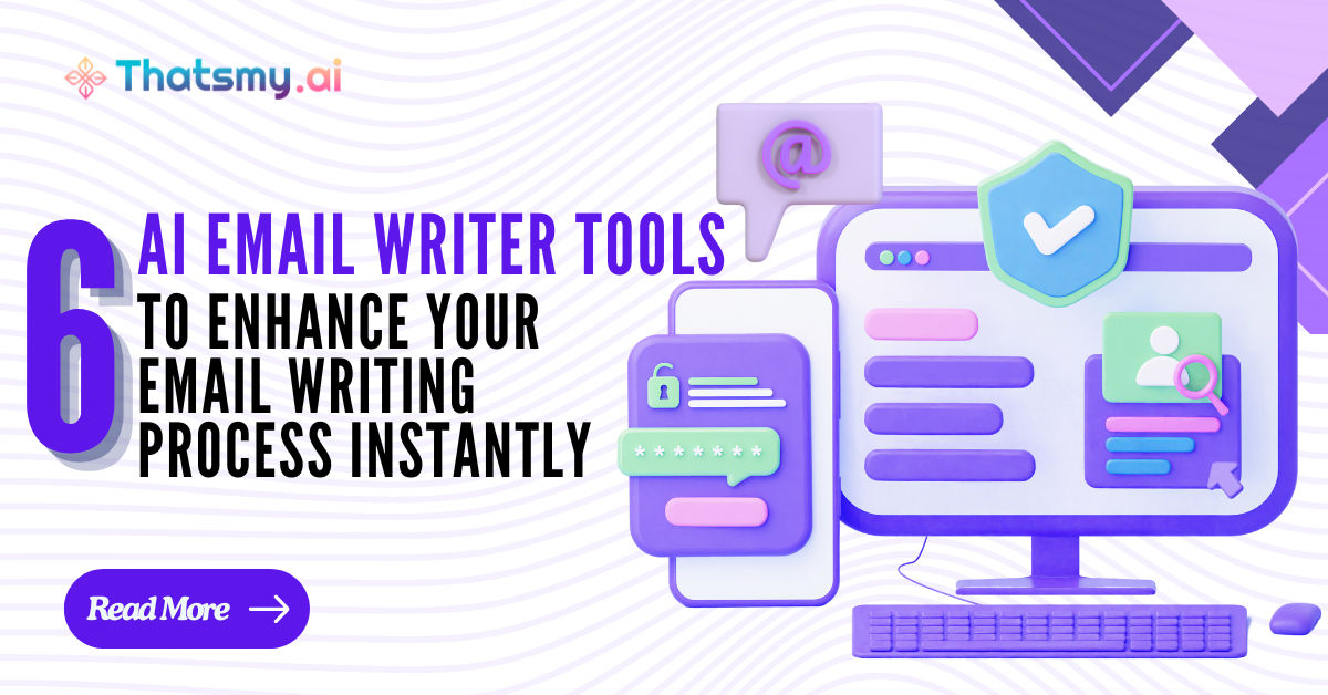 6 AI Email Writer Tools to Help You Write Better Emails Fast! 