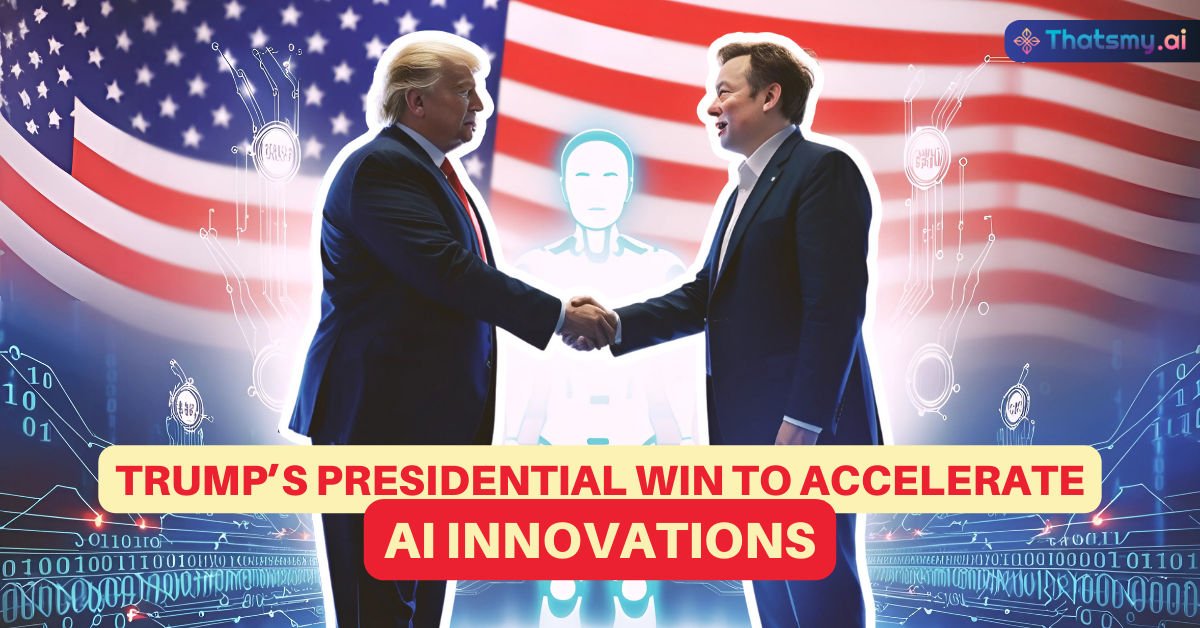 How Trump's Presidential Victory Could Accelerate AI Innovation