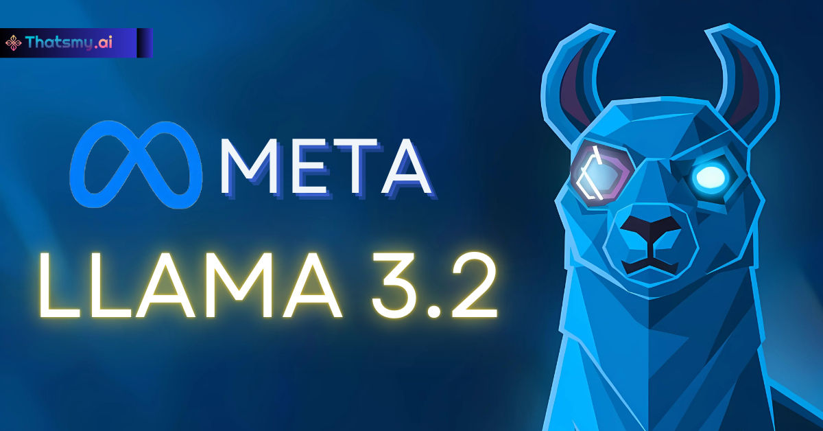 Here’s How Llama 3.2 is Making AI More Accessible and Powerful | ThatsMyAI