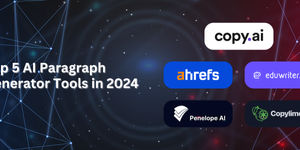 From AHREFS to Copylime: 5 Best Free AI Paragraph Generator of 2024