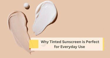 5 Reasons Tinted Sunscreen is Perfect for Everyday Wear