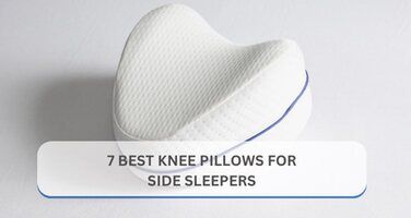 7 Best Knee Pillows for Side Sleepers (2026)