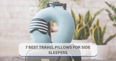 7 Best Travel Pillows for Side Sleepers