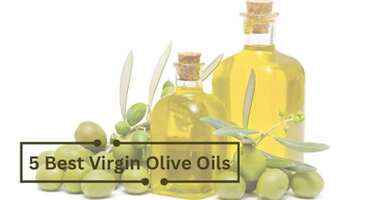 Discover the 5 Best Virgin Olive Oils for Flavor and Health