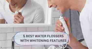 5 Best Water Flossers with Whitening Features: Editor Picks