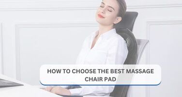 How to Choose the Best Massage Chair Pad