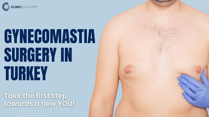 Gynecomastia (Male Breast Reduction) Surgery in Turkey with Expert Surgeons