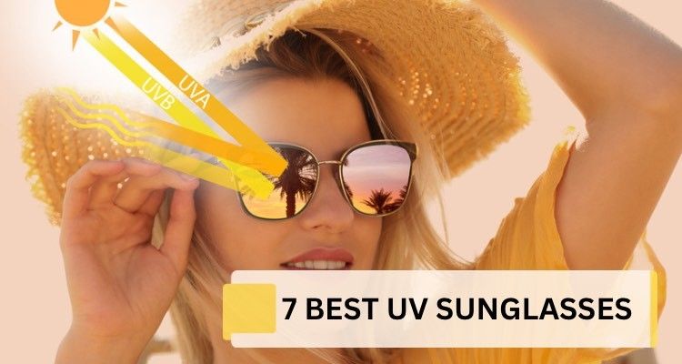 7  BEST UV Sunglasses in 2024