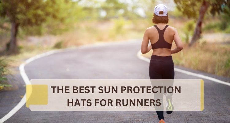 7 Best Sun Protection Hats for Runners