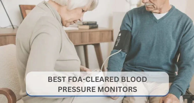 5 Best FDA-Cleared Blood-Pressure Monitors for Home Use (2026)