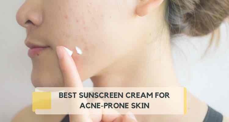 5 Best Sunscreen Creams for Acne-Prone Skin: Editor Picks For 2026