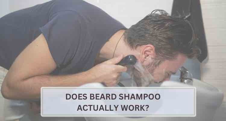 Does Beard Shampoo Actually Work
