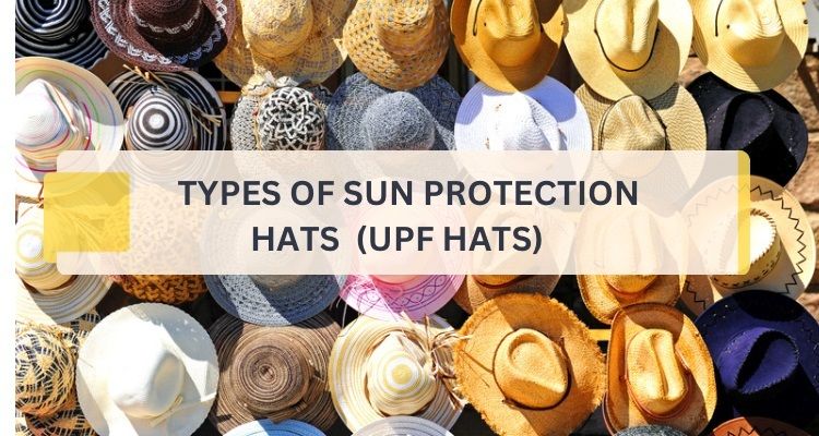 Types of Sun Protection Hats: Wide Brim, Bucket Hats