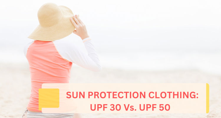 Sun Protective Clothing & What to Know