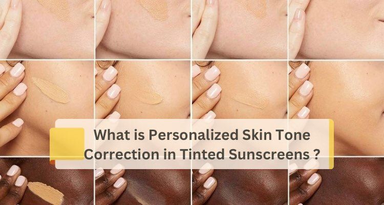 Why Personalized Skin Tone Correction in Tinted Sunscreen is a Game-Changer