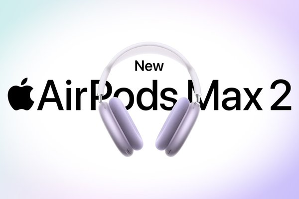 Apple Announces AirPods Max 2 With H2 Chip and More