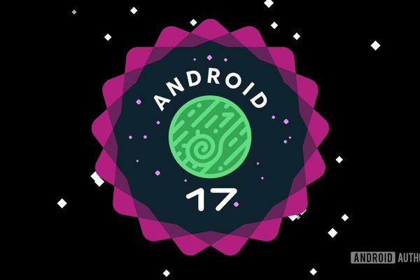 Android 17 deep dive reveals Googles most practical update in years